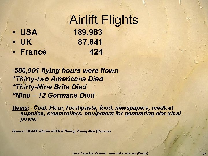 Airlift Flights • USA 189, 963 • UK 87, 841 • France 424 586,