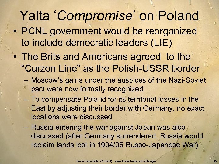 Yalta ‘Compromise’ on Poland • PCNL government would be reorganized to include democratic leaders