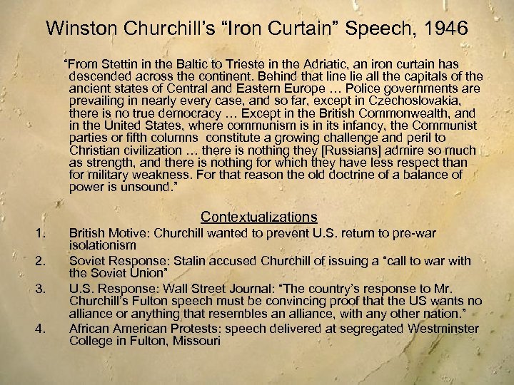 Winston Churchill’s “Iron Curtain” Speech, 1946 “From Stettin in the Baltic to Trieste in