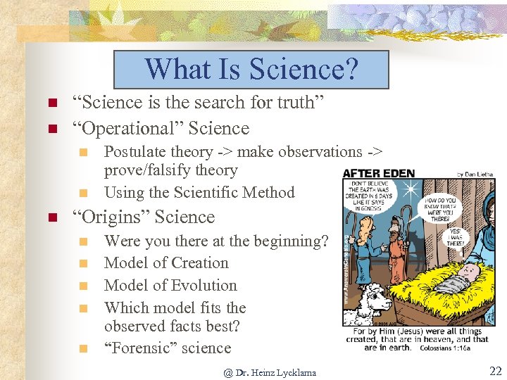 What Is Science? n n “Science is the search for truth” “Operational” Science n