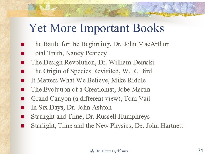 Yet More Important Books n n n n n The Battle for the Beginning,