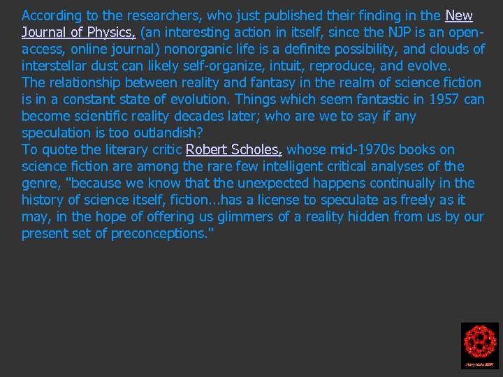 According to the researchers, who just published their finding in the New Journal of