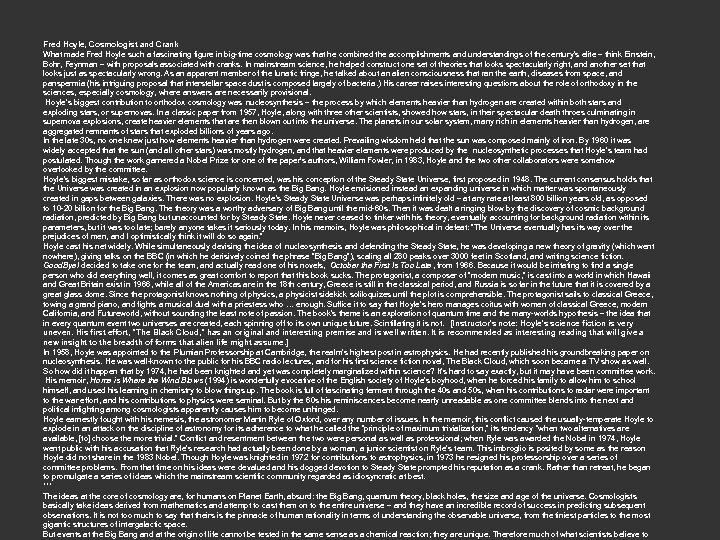 Fred Hoyle, Cosmologist and Crank What made Fred Hoyle such a fascinating figure in