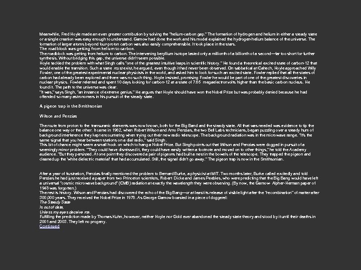 Meanwhile, Fred Hoyle made an even greater contribution by solving the 