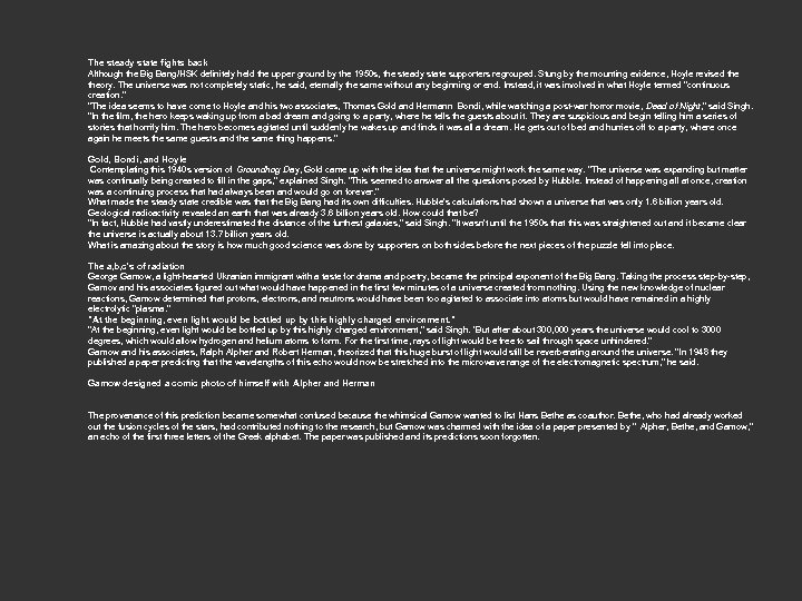 The steady state fights back Although the Big Bang/HSK definitely held the upper ground