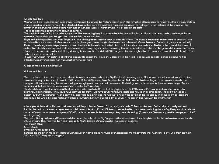An intuitive leap Meanwhile, Fred Hoyle made an even greater contribution by solving the