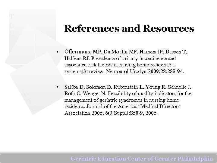 T L C References and Resources • • L T C Offermans, MP, Du