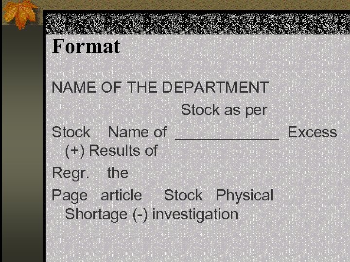 Format NAME OF THE DEPARTMENT Stock as per Stock Name of ______ Excess (+)