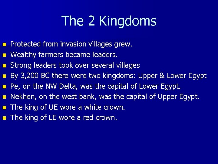 The 2 Kingdoms n n n n Protected from invasion villages grew. Wealthy farmers