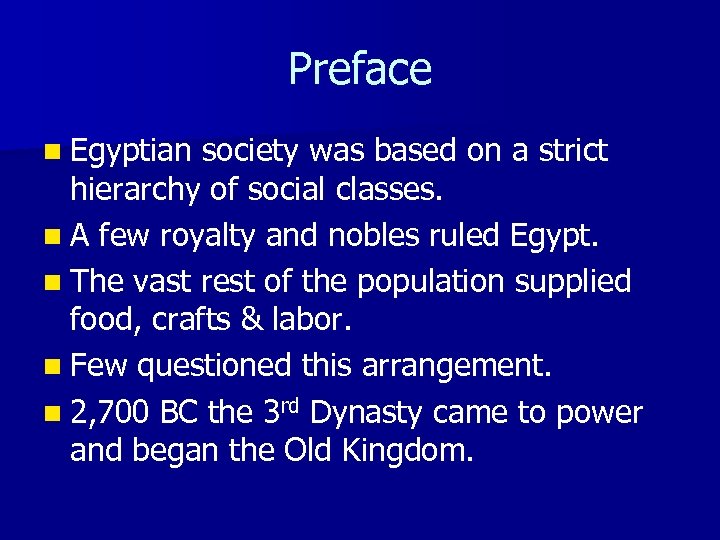 Preface n Egyptian society was based on a strict hierarchy of social classes. n