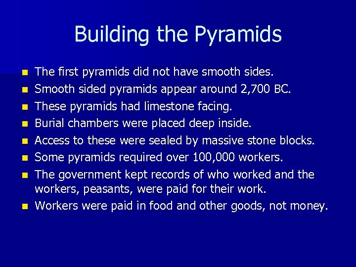 Building the Pyramids n n n n The first pyramids did not have smooth