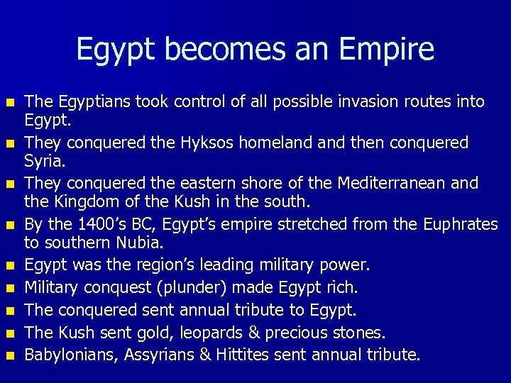 Egypt becomes an Empire n n n n n The Egyptians took control of