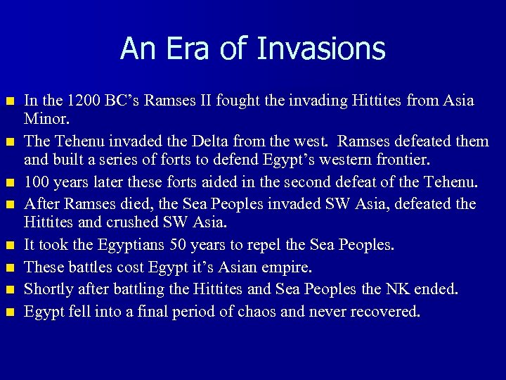 An Era of Invasions n n n n In the 1200 BC’s Ramses II