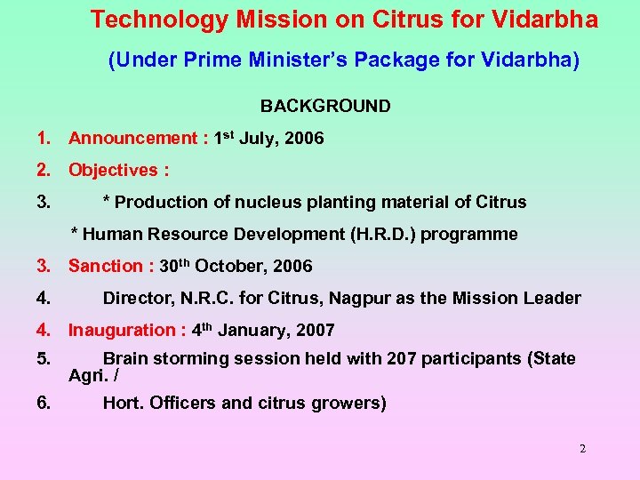 Technology Mission on Citrus for Vidarbha (Under Prime Minister’s Package for Vidarbha) BACKGROUND 1.