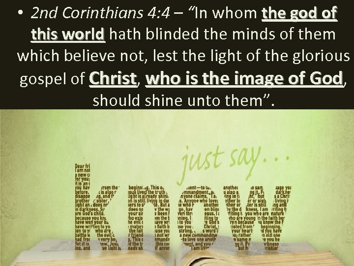  • 2 nd Corinthians 4: 4 – “In whom the god of this