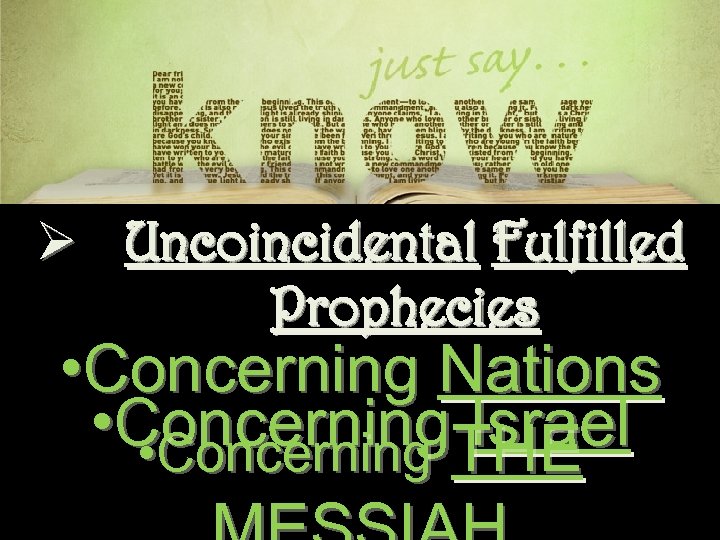 Ø Uncoincidental Fulfilled Prophecies • Concerning Nations • Concerning. THE Israel • Concerning 