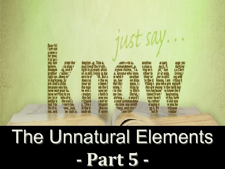 The Unnatural Elements - Part 5 - 