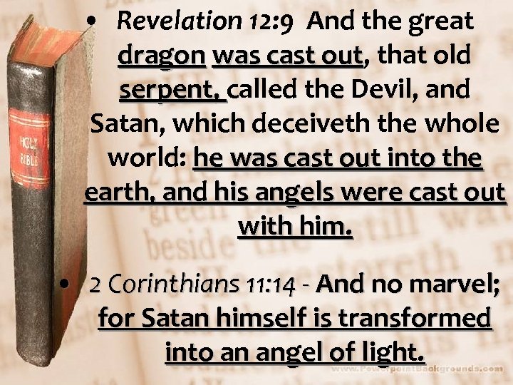  • Revelation 12: 9 And the great dragon was cast out, that old