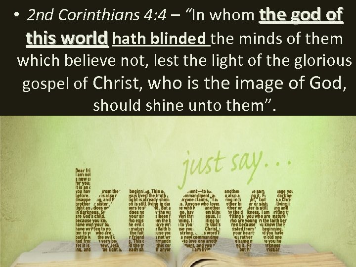  • 2 nd Corinthians 4: 4 – “In whom the god of this