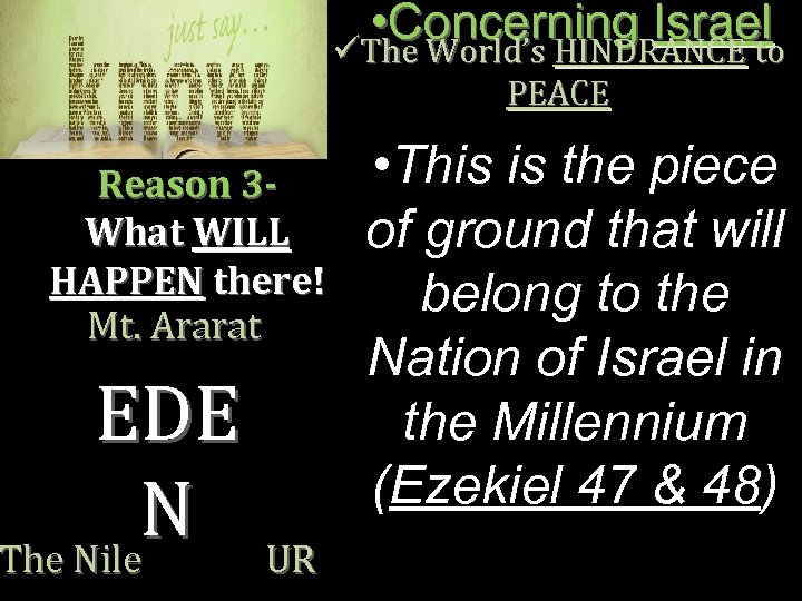  • Concerning Israel üThe World’s HINDRANCE to PEACE Reason 3 What WILL HAPPEN