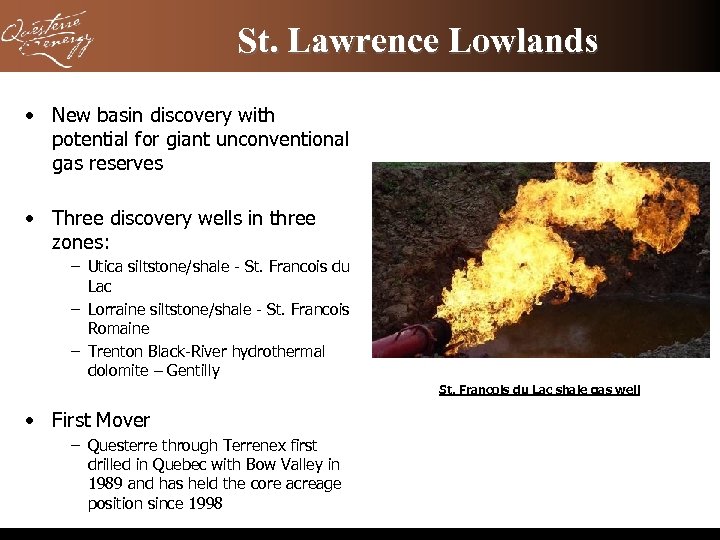 St. Lawrence Lowlands • New basin discovery with potential for giant unconventional gas reserves