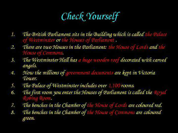 Check Yourself 1. 2. 3. 4. 5. 6. 7. 8. The British Parliament sits