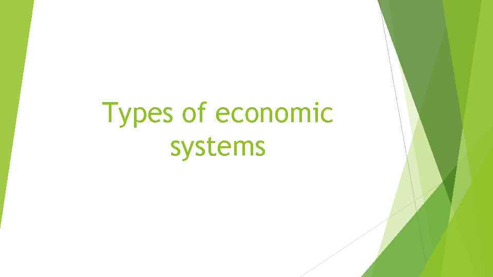 Types of economic systems 