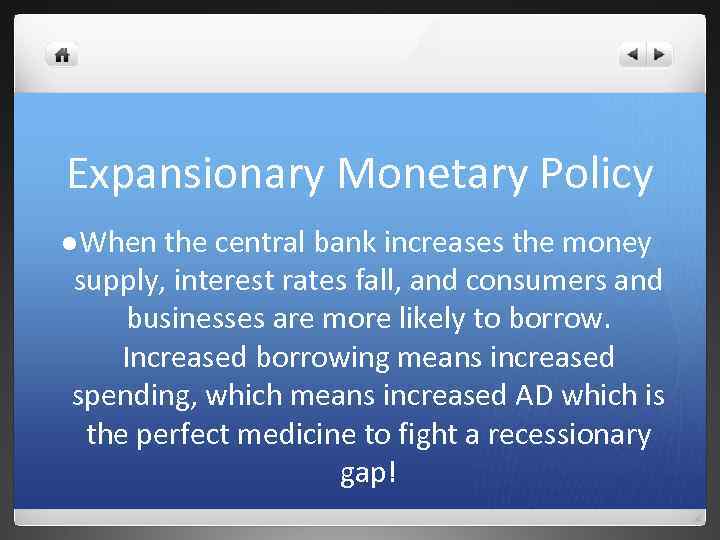 Expansionary Monetary Policy l When the central bank increases the money supply, interest rates