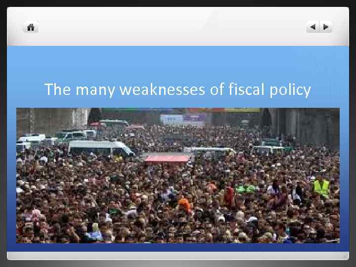 The many weaknesses of fiscal policy 