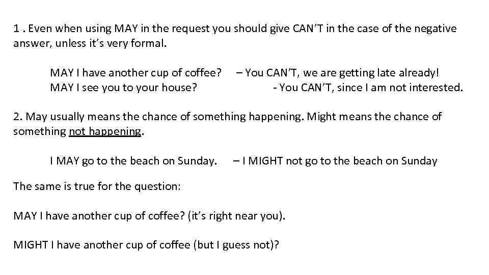 1. Even when using MAY in the request you should give CAN’T in the