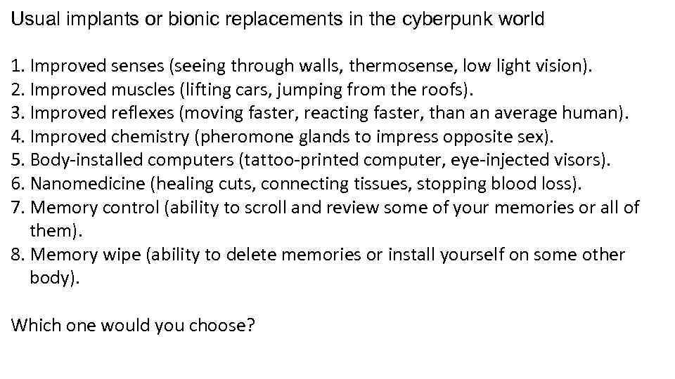 Usual implants or bionic replacements in the cyberpunk world 1. Improved senses (seeing through
