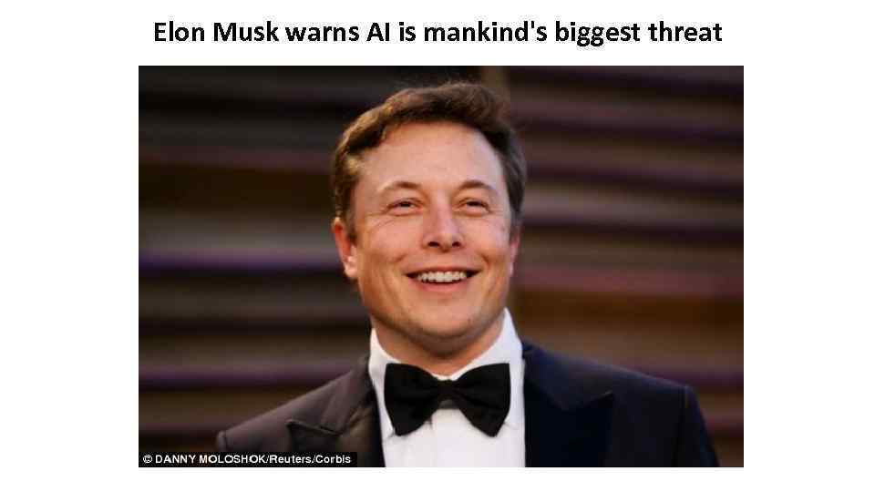 Elon Musk warns AI is mankind's biggest threat 
