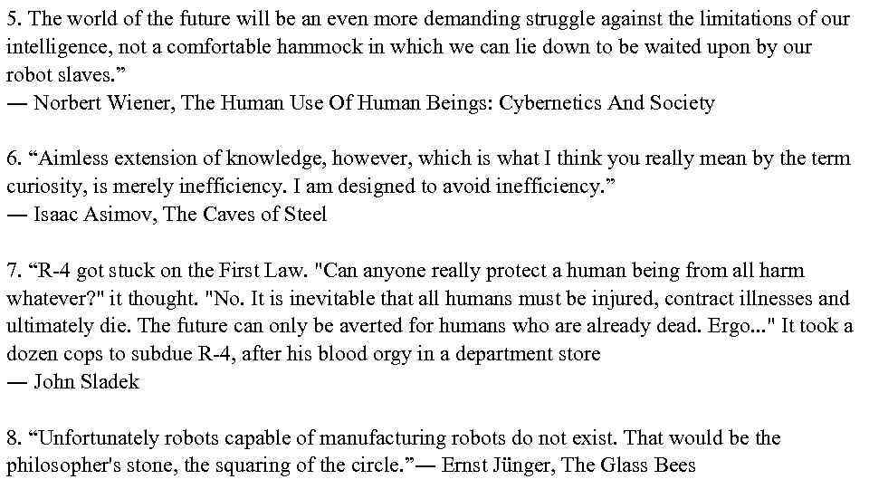 5. The world of the future will be an even more demanding struggle against