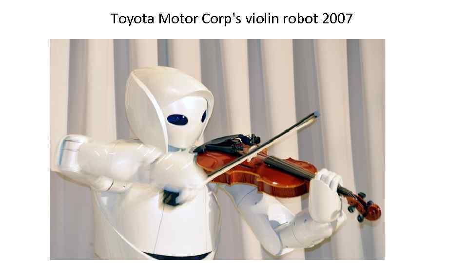 Toyota Motor Corp's violin robot 2007 