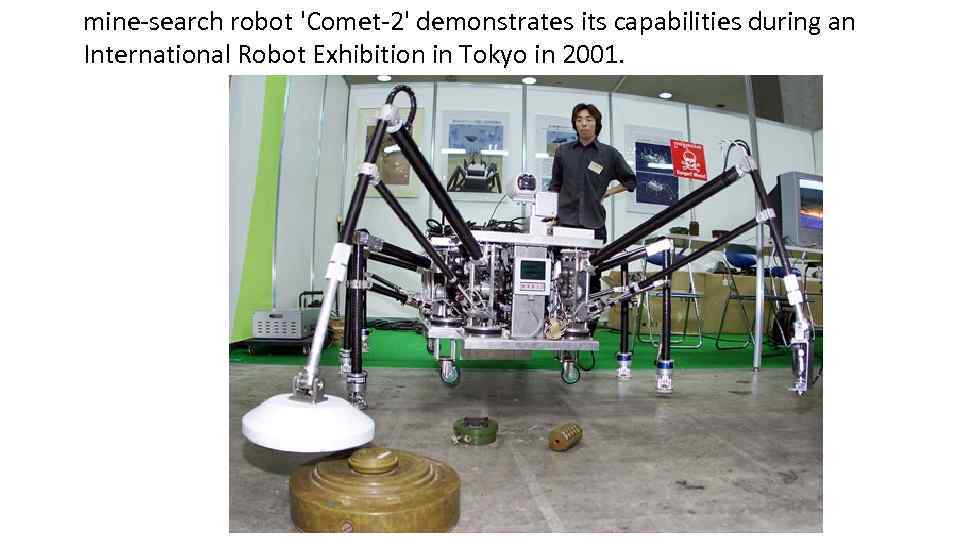 mine-search robot 'Comet-2' demonstrates its capabilities during an International Robot Exhibition in Tokyo in