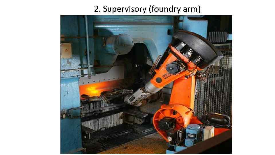 2. Supervisory (foundry arm) 