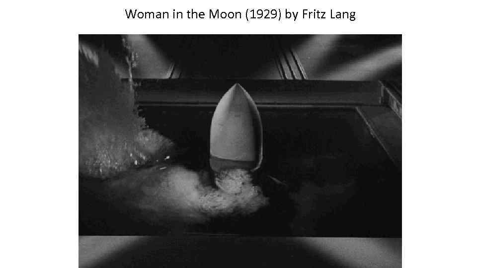 Woman in the Moon (1929) by Fritz Lang 