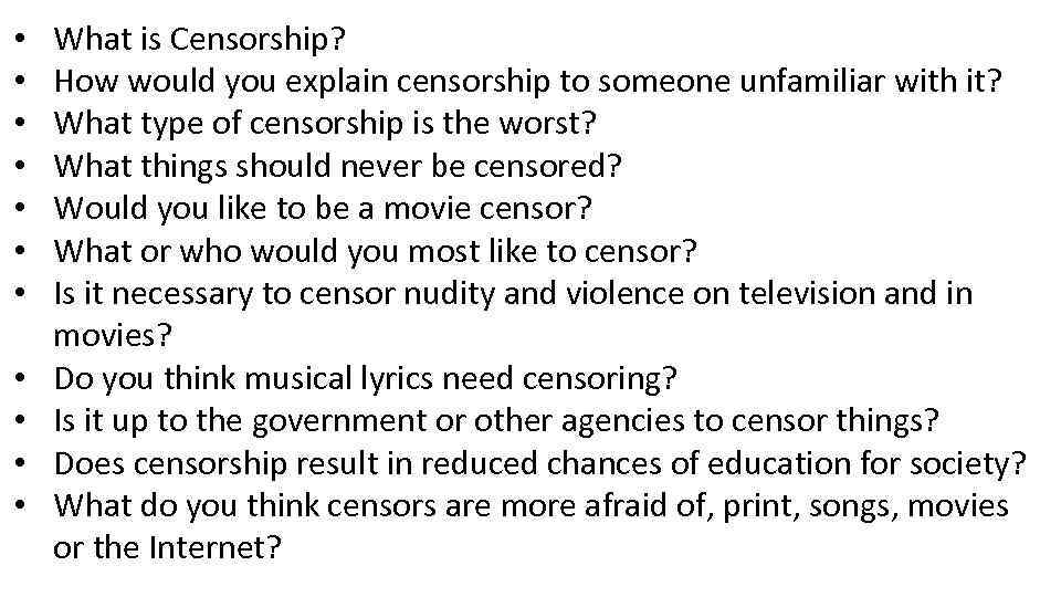  • • • What is Censorship? How would you explain censorship to someone