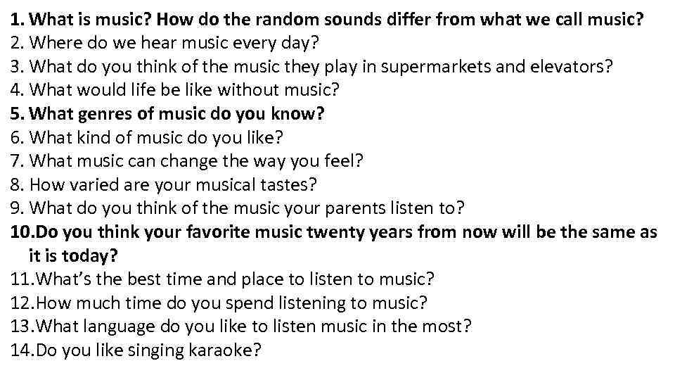 1. What is music? How do the random sounds differ from what we call