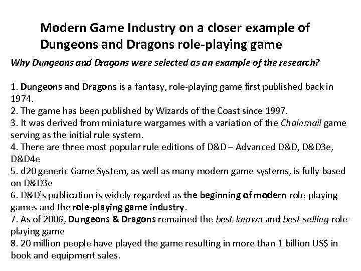 Modern Game Industry on a closer example of Dungeons and Dragons role-playing game Why