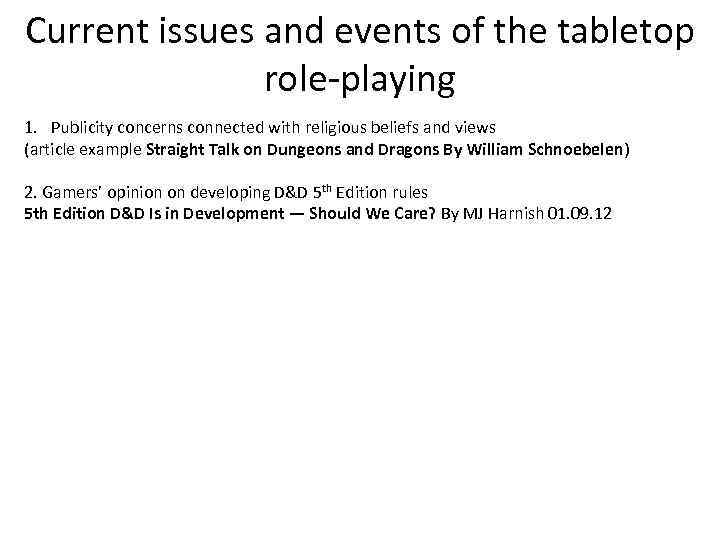 Current issues and events of the tabletop role-playing 1. Publicity concerns connected with religious