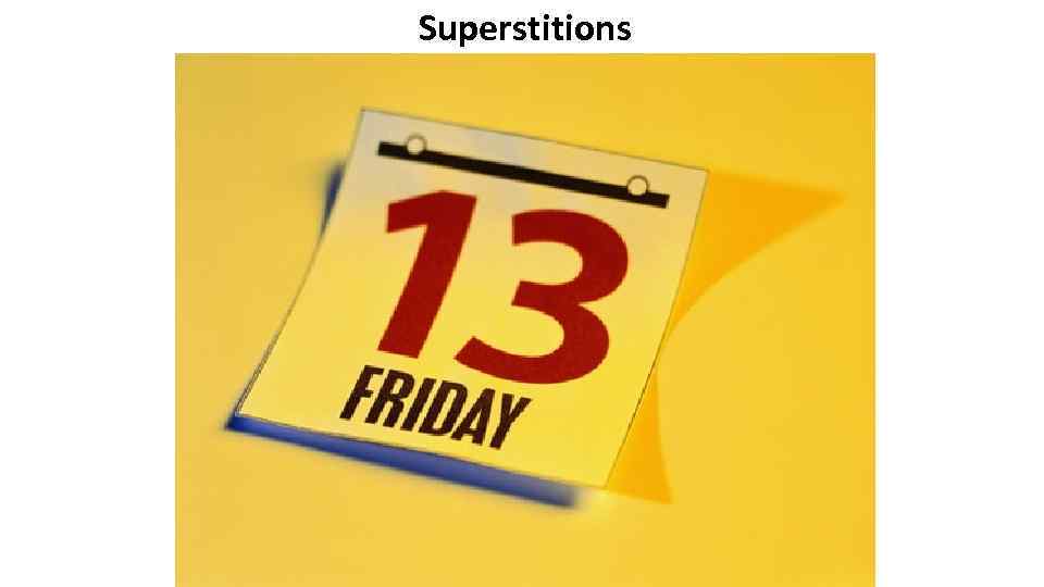 Superstitions 