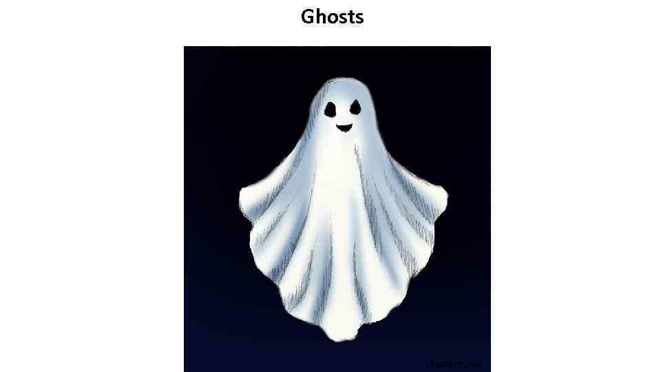 Ghosts 