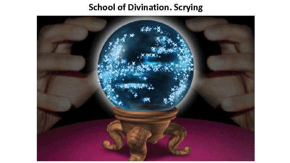 School of Divination. Scrying 