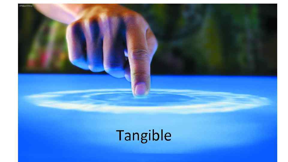 Tangible 