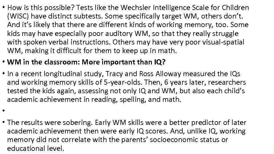  • How is this possible? Tests like the Wechsler Intelligence Scale for Children