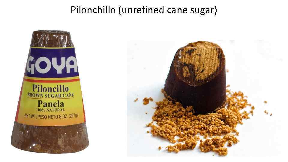 Pilonchillo (unrefined cane sugar) 