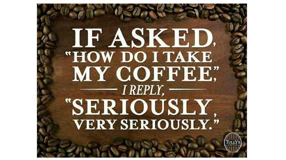 Take my coffee. Take your Coffee. Выражения про кофе на английском. Одержимость кофе. Take a way Coffee.