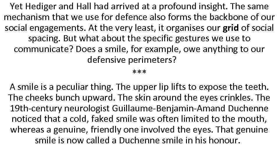 Yet Hediger and Hall had arrived at a profound insight. The same mechanism that