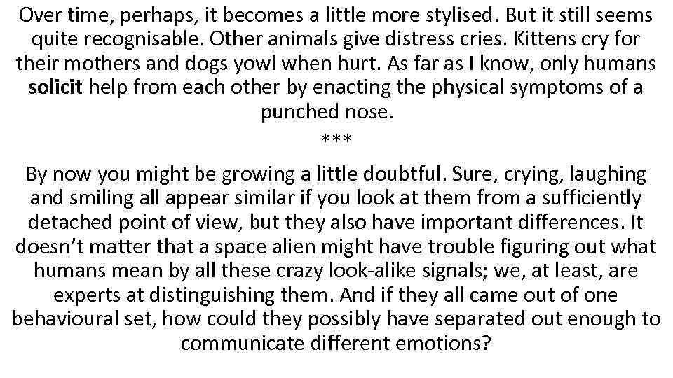 Over time, perhaps, it becomes a little more stylised. But it still seems quite